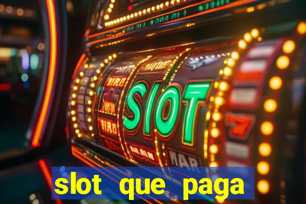 slot que paga dinheiro de verdade