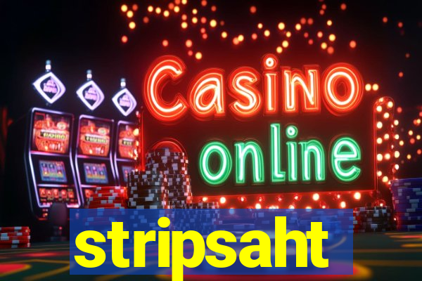 stripsaht