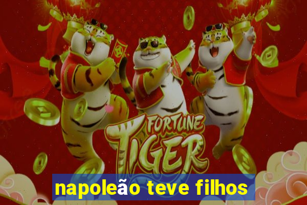 napoleão teve filhos