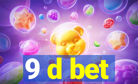 9 d bet