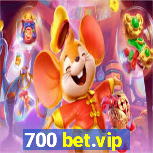 700 bet.vip