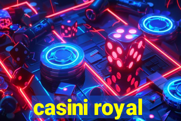 casini royal