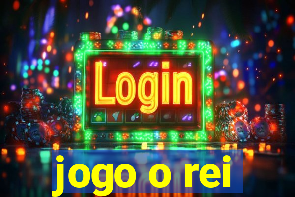 jogo o rei