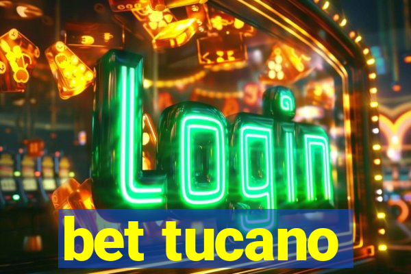 bet tucano