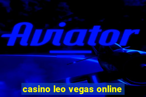 casino leo vegas online