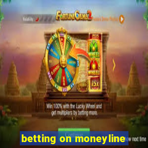 betting on moneyline