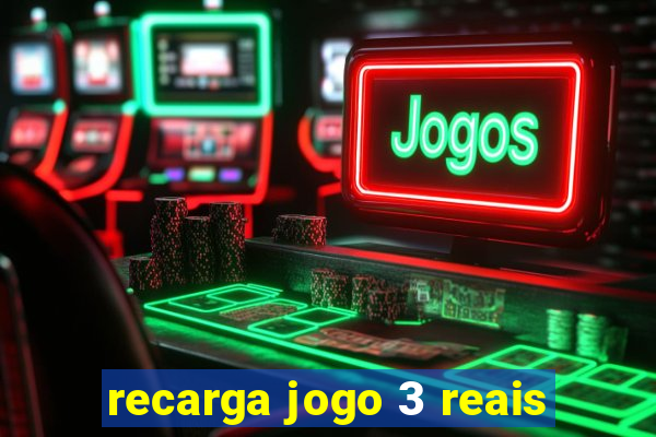 recarga jogo 3 reais