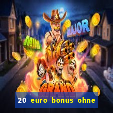 20 euro bonus ohne einzahlung casino 2024