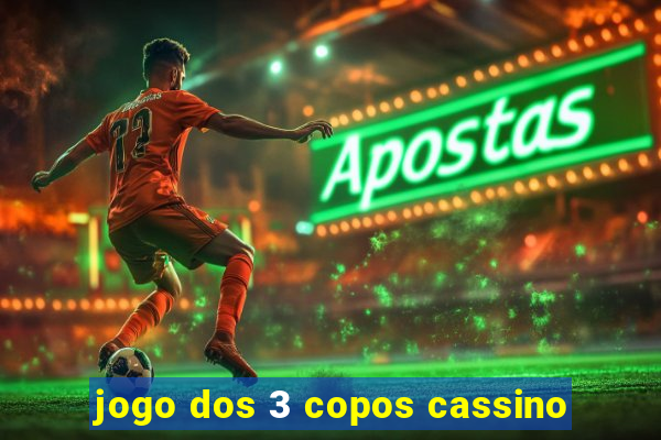 jogo dos 3 copos cassino