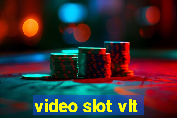 video slot vlt