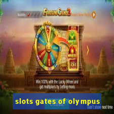 slots gates of olympus