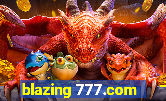 blazing 777.com