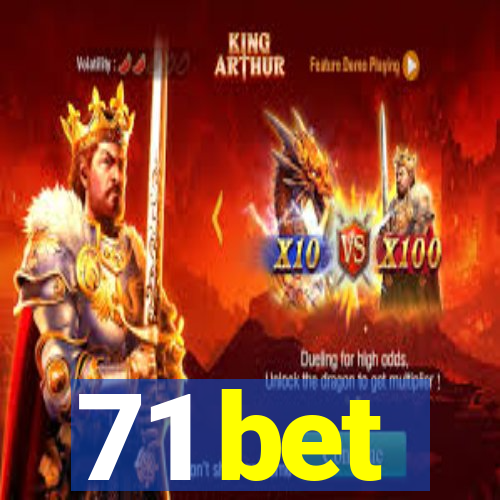 71 bet