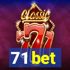 71 bet