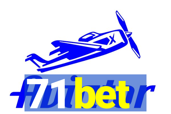 71 bet