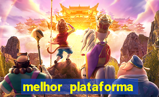 melhor plataforma para slots