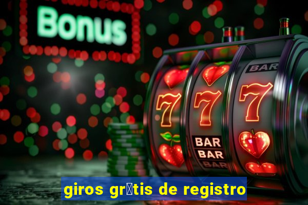 giros gr谩tis de registro