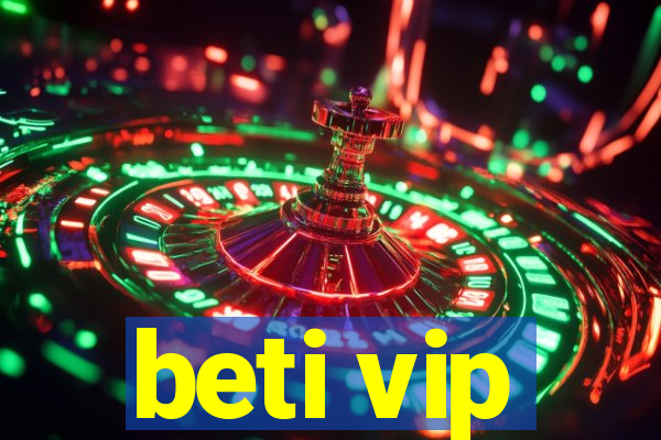 beti vip