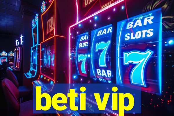 beti vip