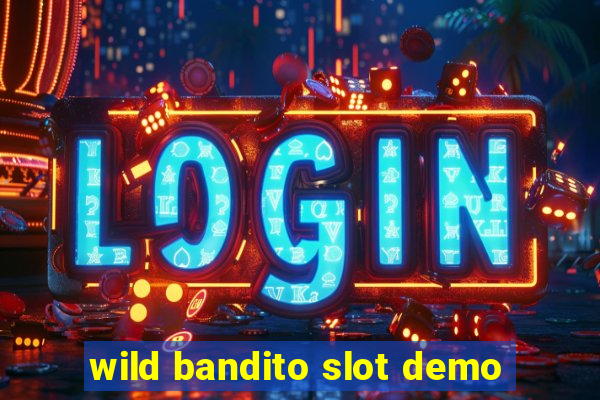 wild bandito slot demo