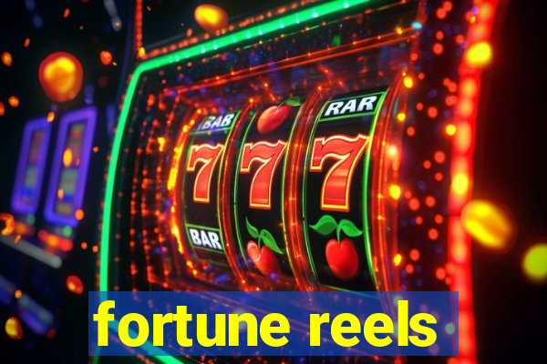 fortune reels