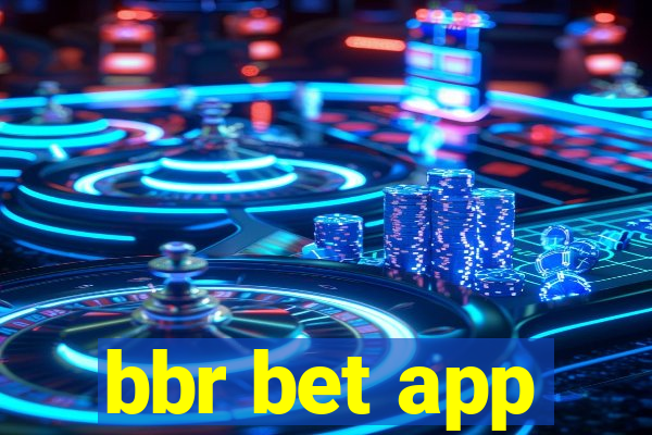 bbr bet app