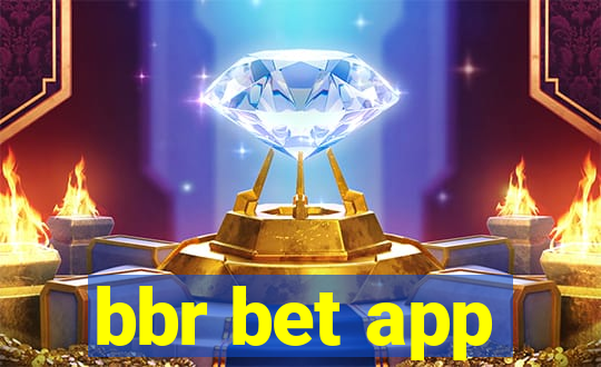 bbr bet app