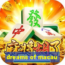 dreams of macau