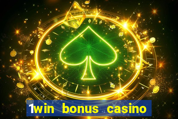 1win bonus casino how to use