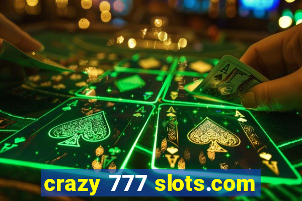 crazy 777 slots.com