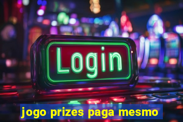 jogo prizes paga mesmo