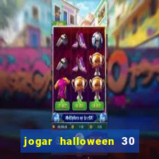 jogar halloween 30 linhas gratis