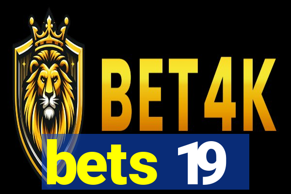 bets 19