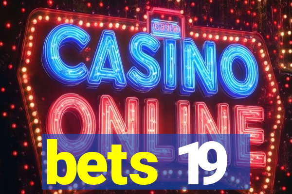 bets 19