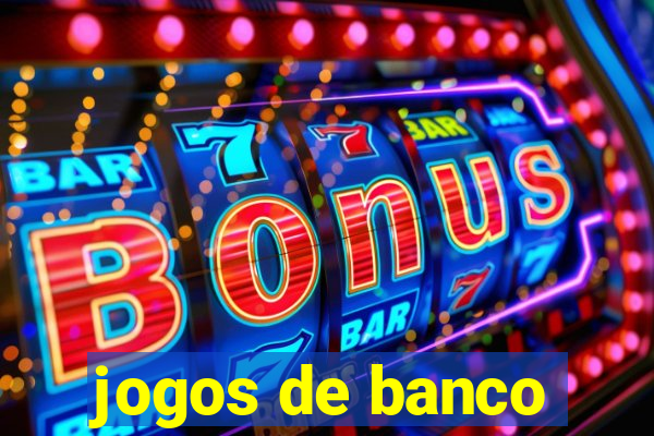 jogos de banco