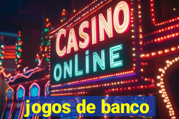 jogos de banco