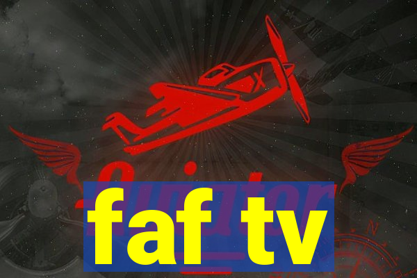 faf tv