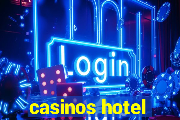 casinos hotel