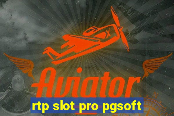 rtp slot pro pgsoft