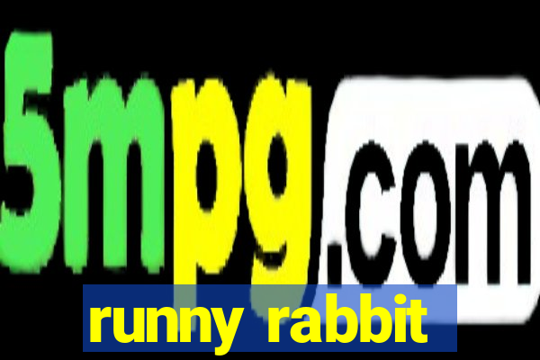 runny rabbit