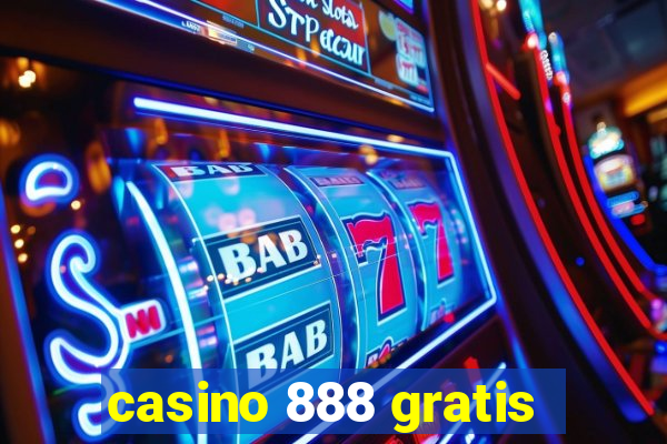 casino 888 gratis