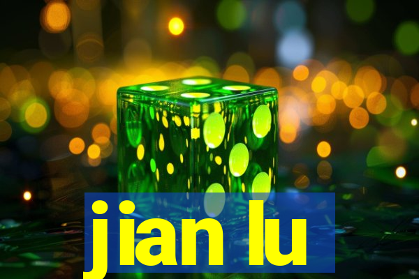 jian lu