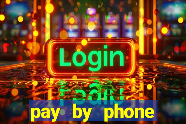 pay by phone casino sites