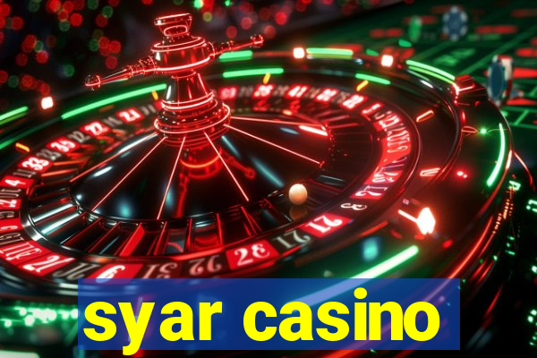 syar casino