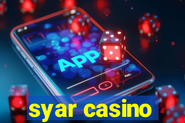 syar casino