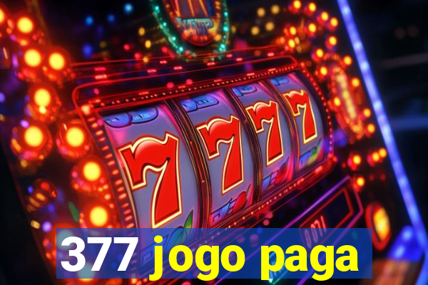 377 jogo paga