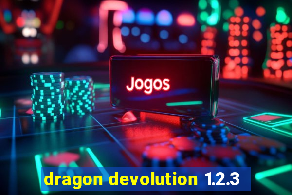 dragon devolution 1.2.3