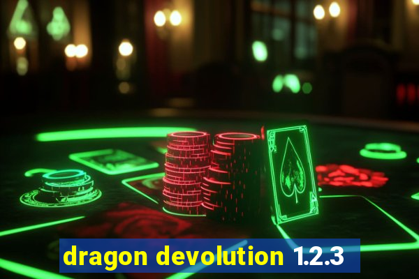 dragon devolution 1.2.3