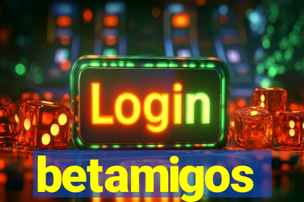 betamigos