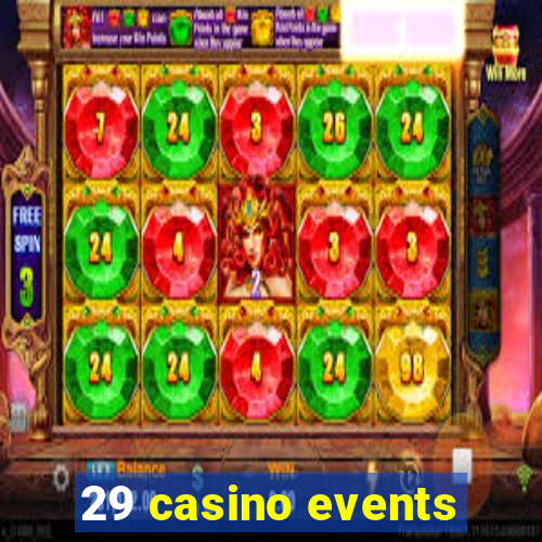 29 casino events